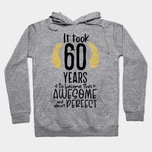 It took 60 years to become this awesome and almost perfect Hoodie